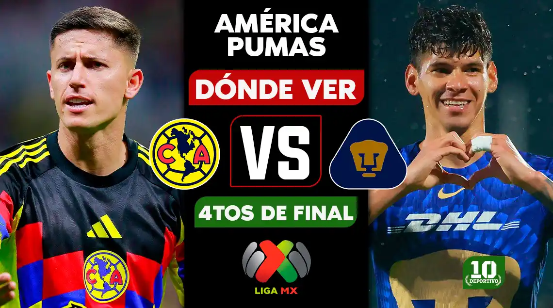 América vs Pumas: horario, canal y dónde ver EN VIVO la ida de Cuartos de Final del Clausura 2026