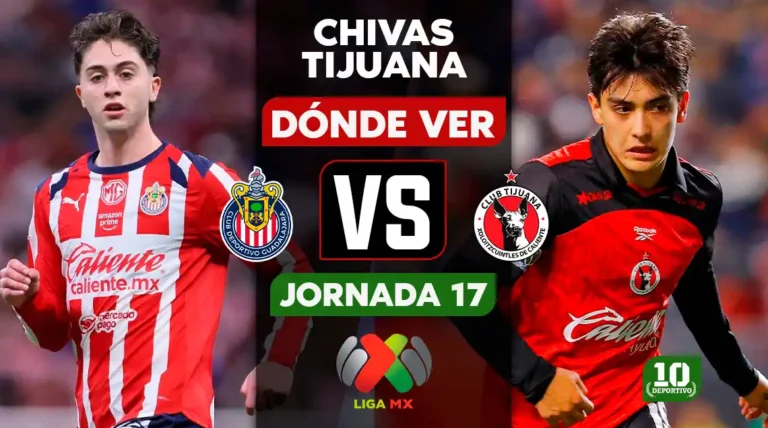 Chivas vs Tijuana HOY: horario, canal y dónde ver EN VIVO la Jornada 17