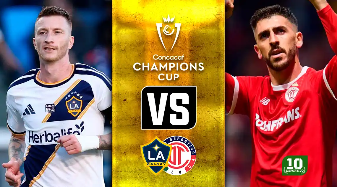 LA Galaxy vs Toluca hoy: horario, canal y previa de la vuelta de Concachampions 2026