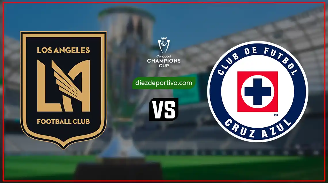 LAFC vs Cruz Azul: Cruz Azul defiende su corona en Los Ángeles