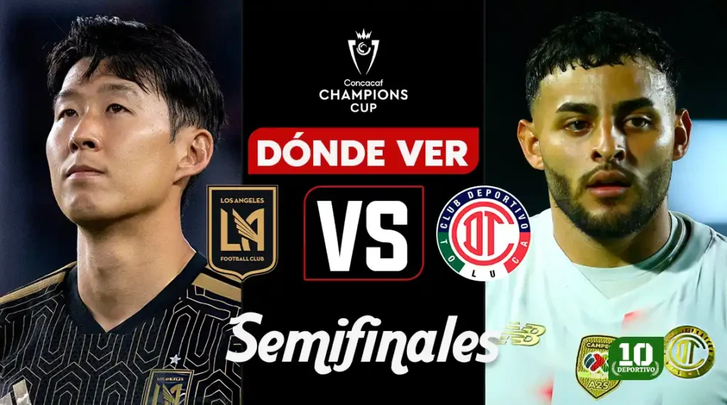 LAFC vs Toluca: horario, canal y dónde ver EN VIVO la semifinal de la Concachampions 2026
