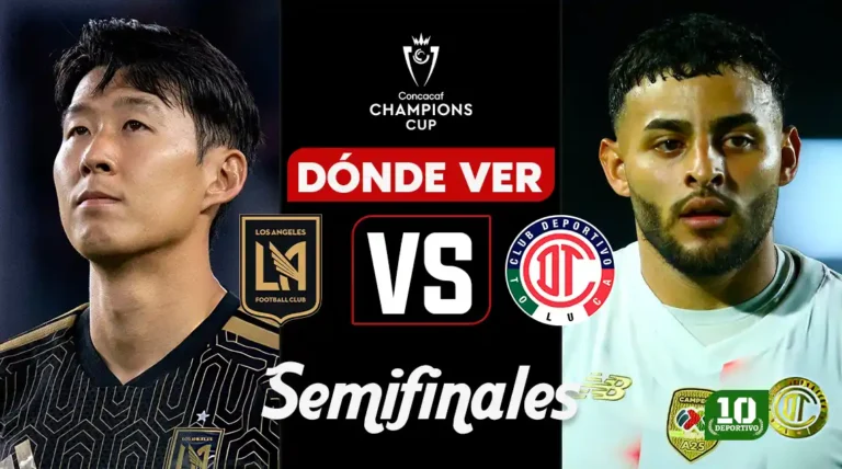 LAFC vs Toluca: horario, canal y dónde ver EN VIVO la semifinal de la Concachampions 2026