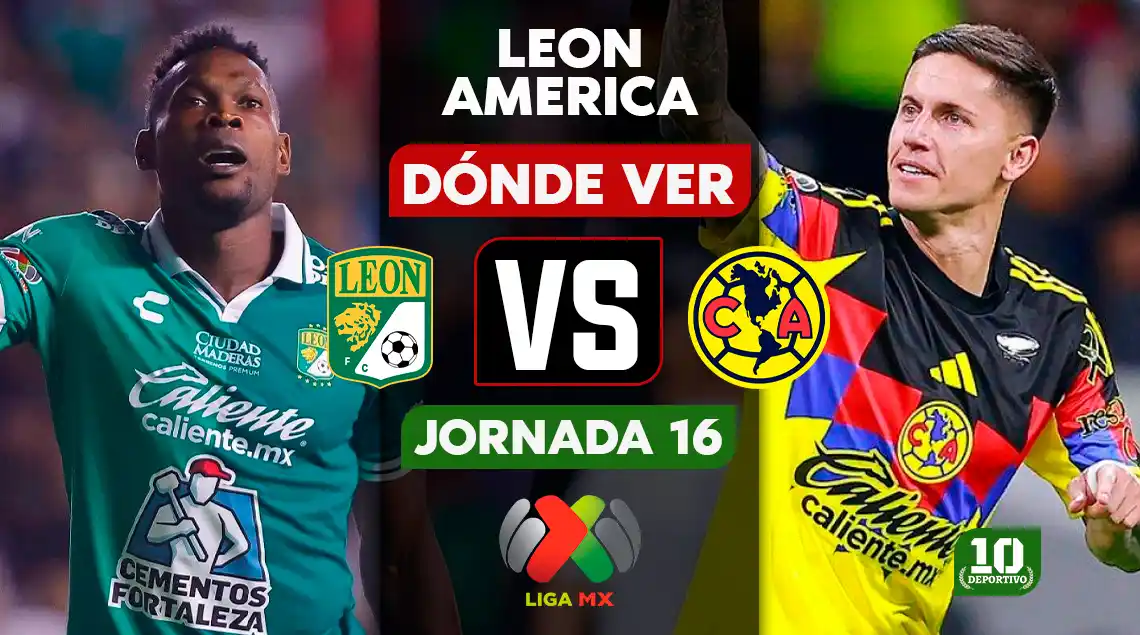 León vs América hoy: horario, canal y dónde ver EN VIVO la Jornada 16